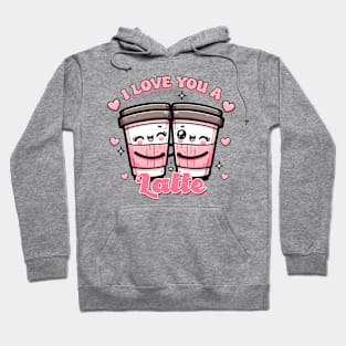 I Love You A Latte Hoodie